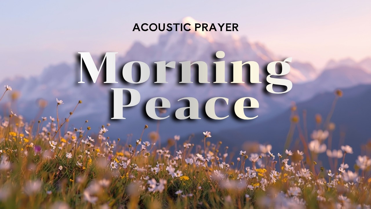 Morning Peace | 1 Hour of Acoustic Psalms (KJV) | Start Your Day With God, Christian Worship