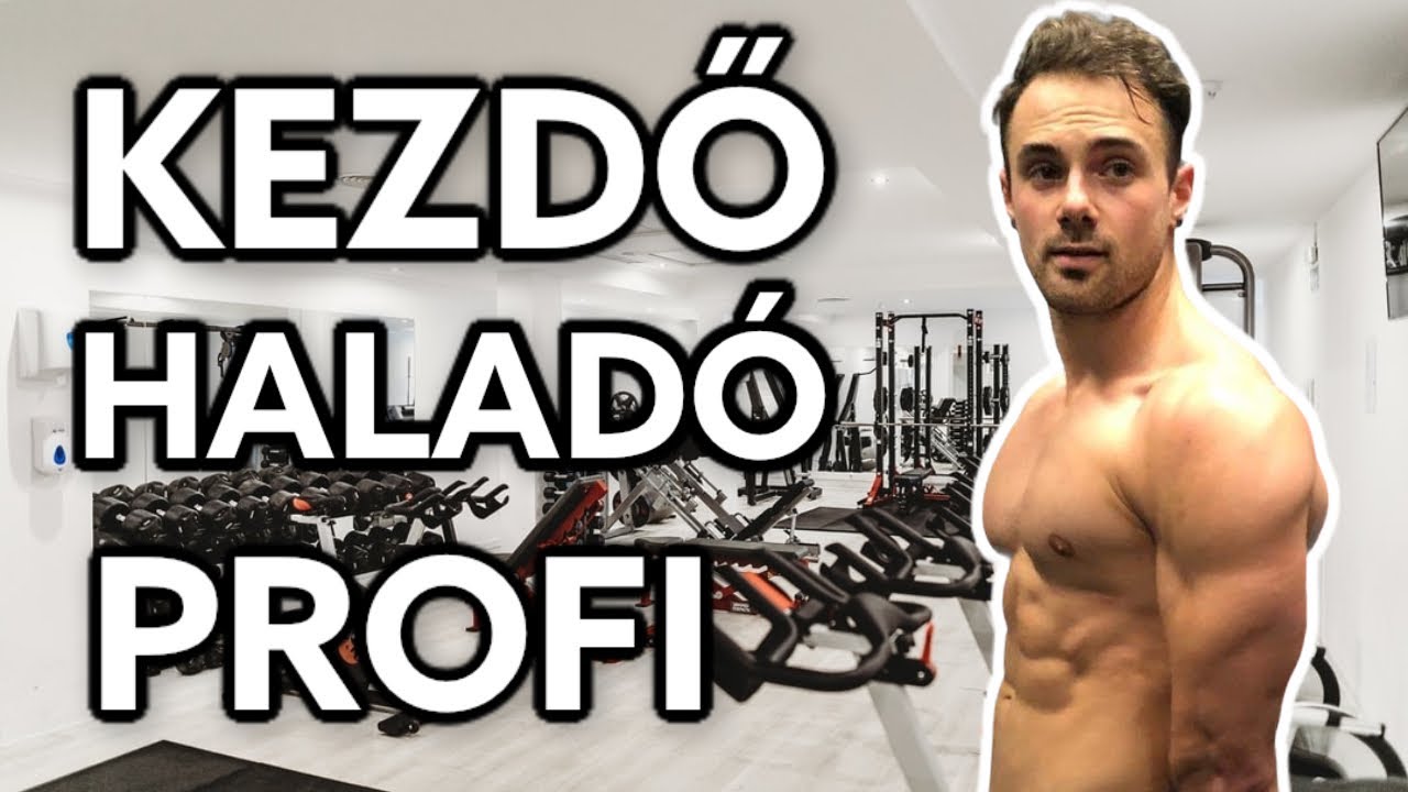 KEZDŐ / HALADÓ / PROFI edzés. Ezekre figyelj! - Nagyon nem mindegy!