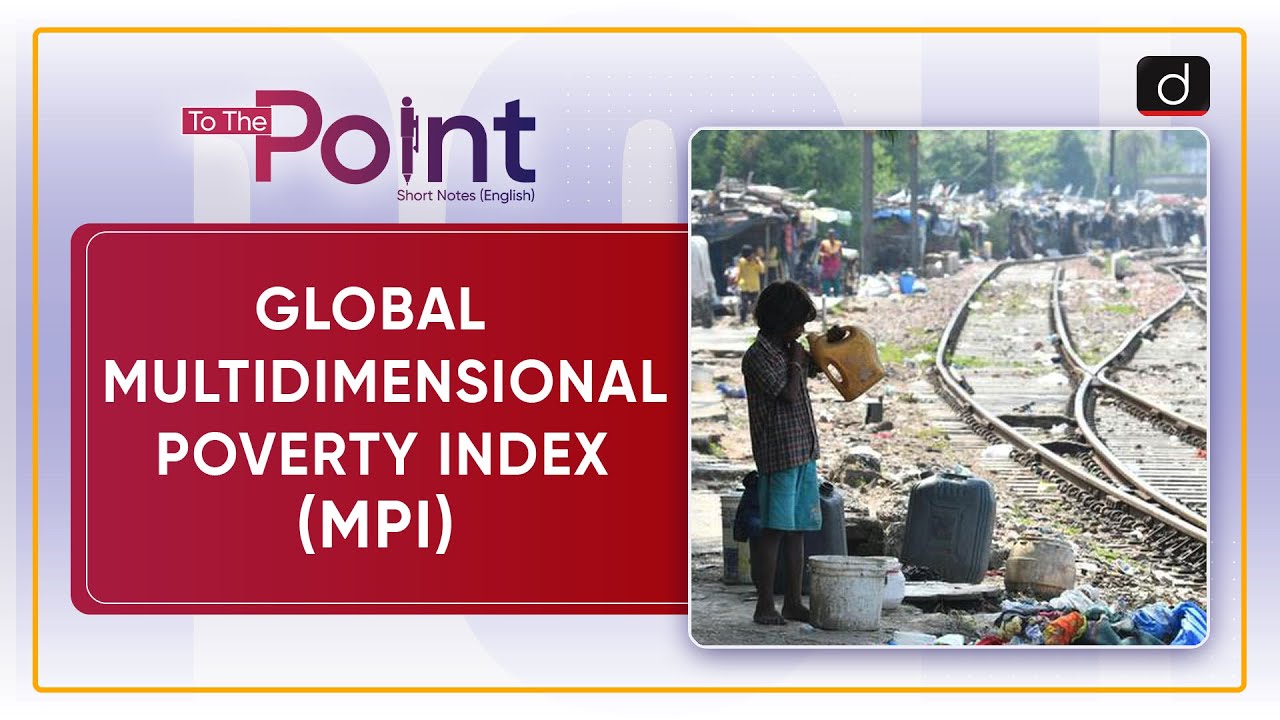 Multidimensional Poverty Index (MPI) :UNDP To - The Point | Drishti IAS English
