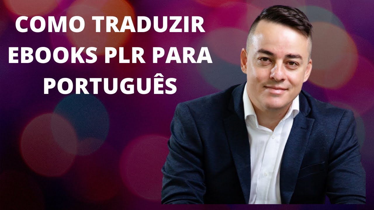 Como Traduzir Ebooks Plr Para Portugu&ecirc;s