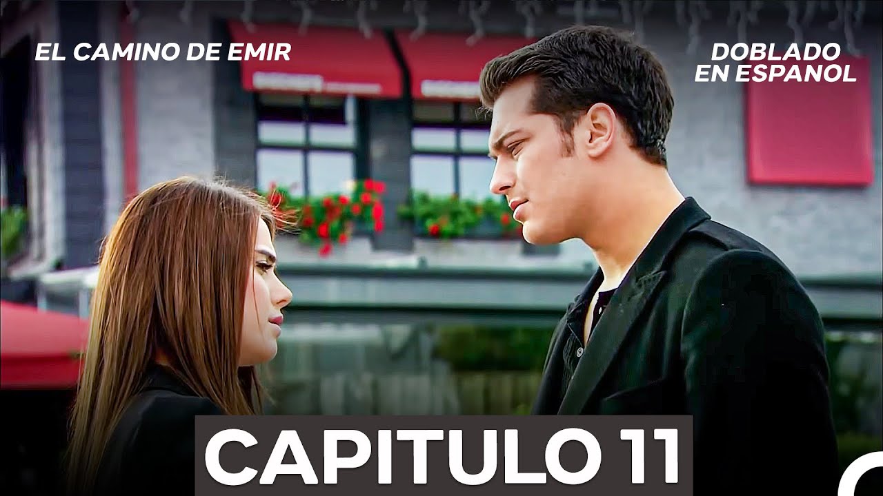 El Camino De Emir Capítulo 11 (Doblado en Español)