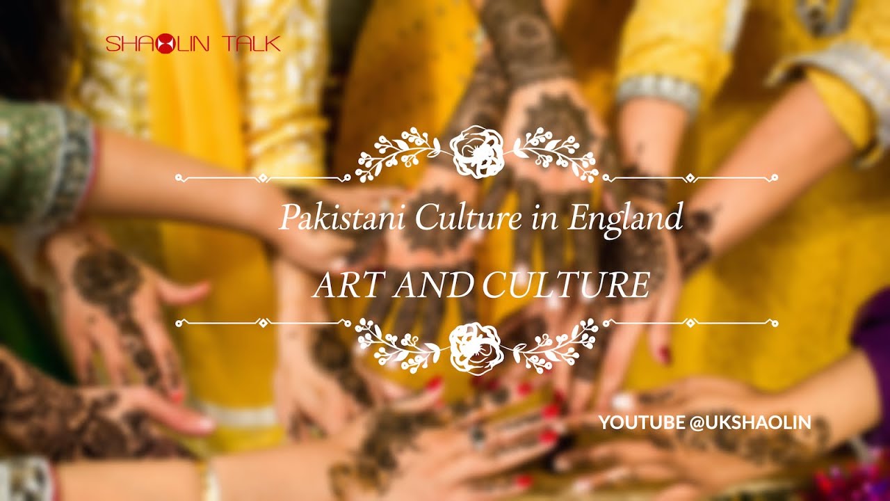 Pakistani Culture in England | Shaolin Talk | Art and Culture
