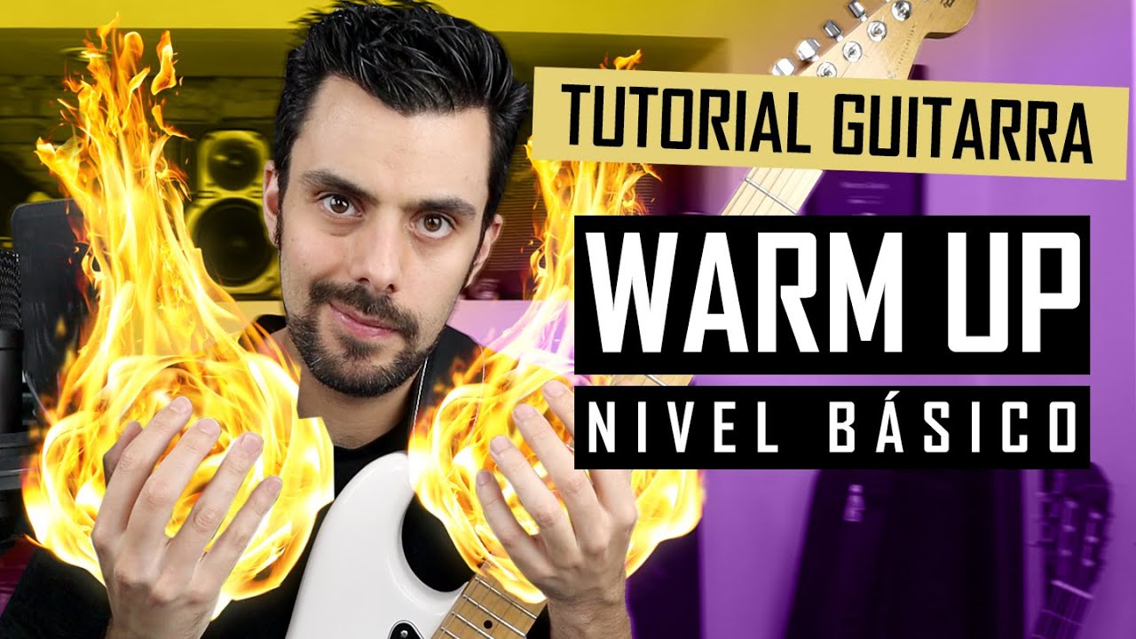 Warm up! Ejercicios de calentamiento para mejorar con la guitarra | Nivel Básico