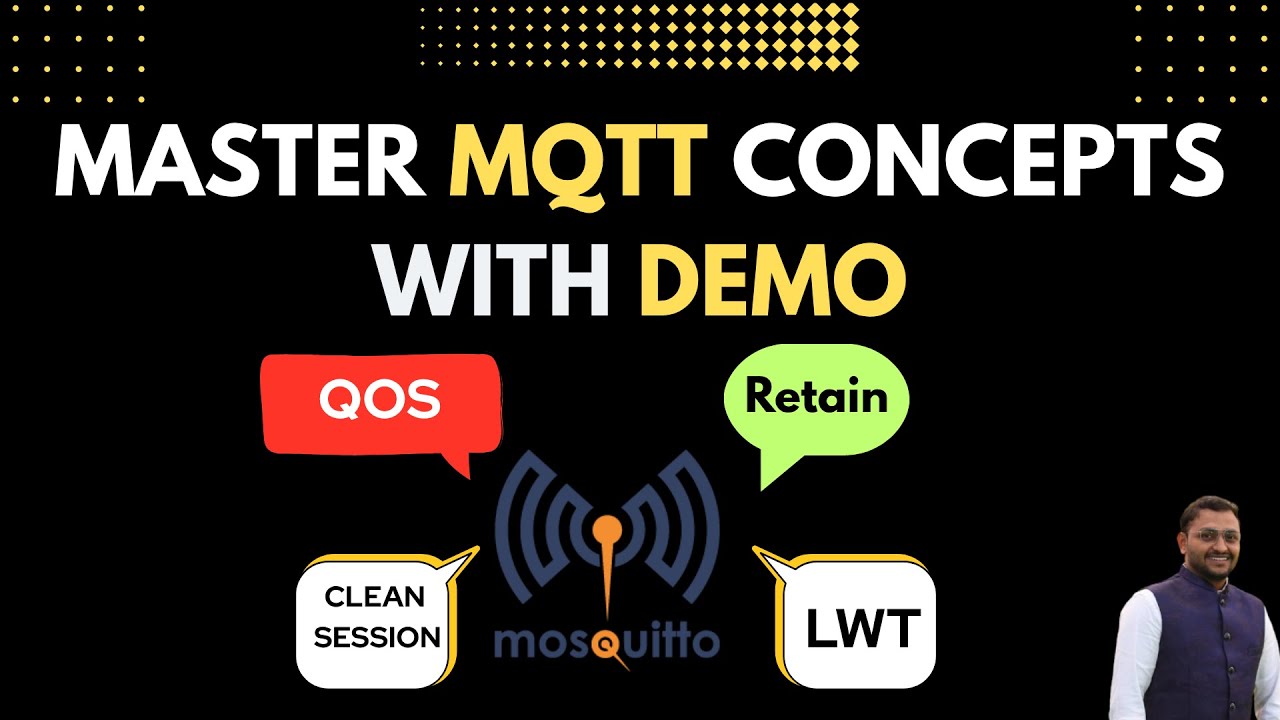 MQTT Deep Dive | QOS, Retain, Clean and LWT