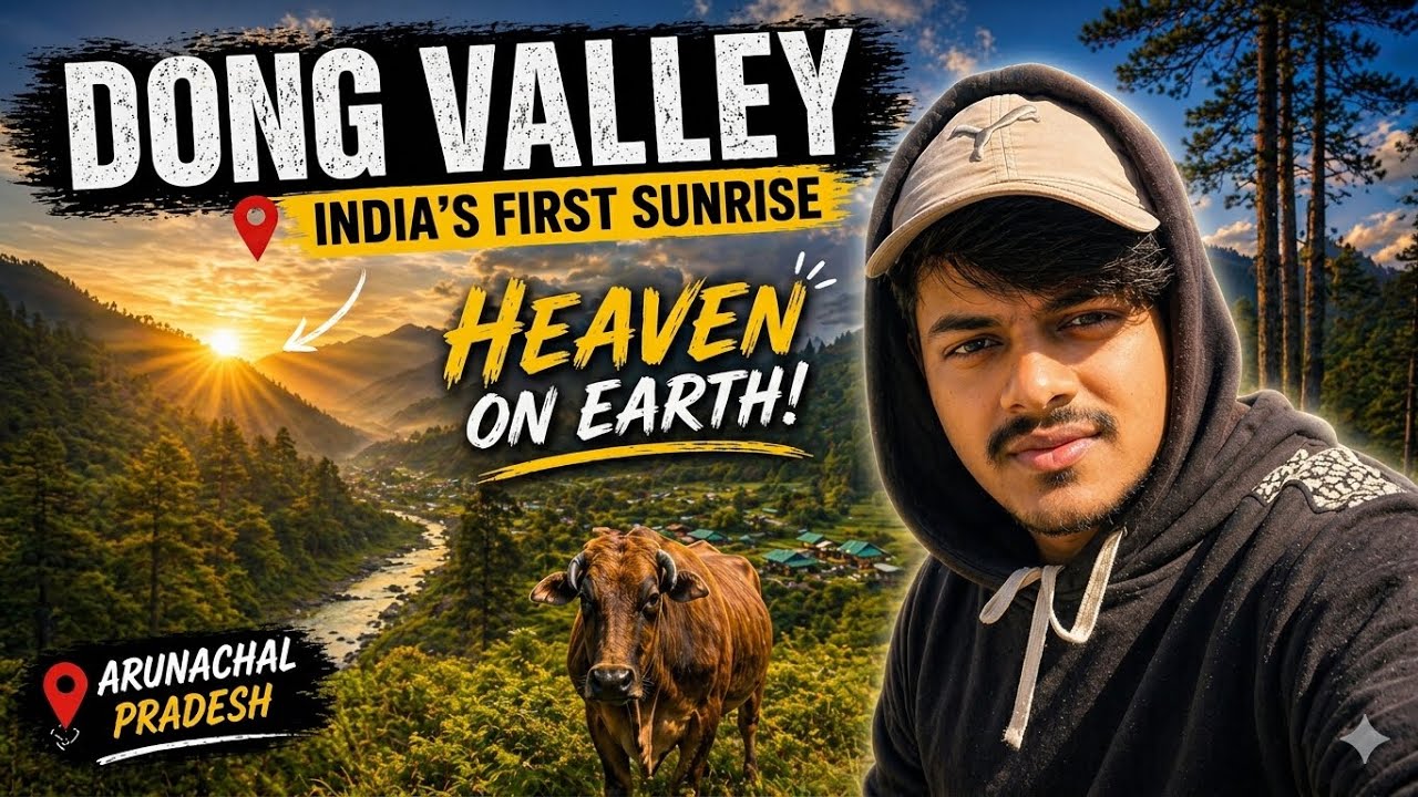 India&rsquo;s First Sunrise Village 🇮🇳 | Dong Valley is UNREAL! 🌄