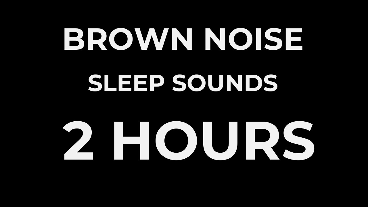Brown Noise for Deep Focus & Sleep (2 Hours) | No Fade, No Talking