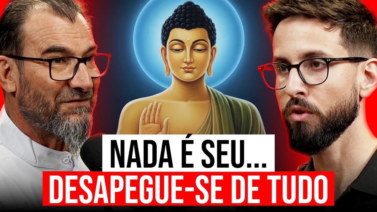 Quando Você Para De Se Apegar a Tudo, o SOFRIMENTO MORRE - BUDISMO