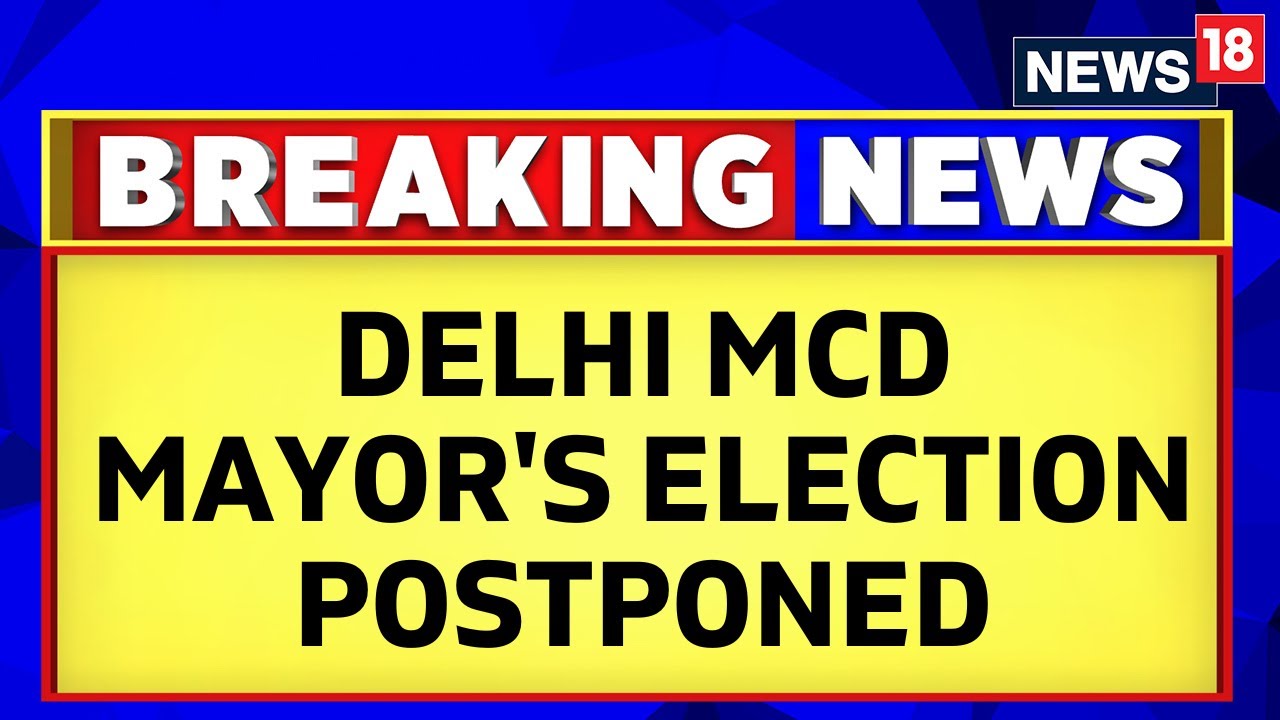Delhi Mayor Polls | The Delhi MCD Mayor's Election Postponed For The Third Time | Latest News