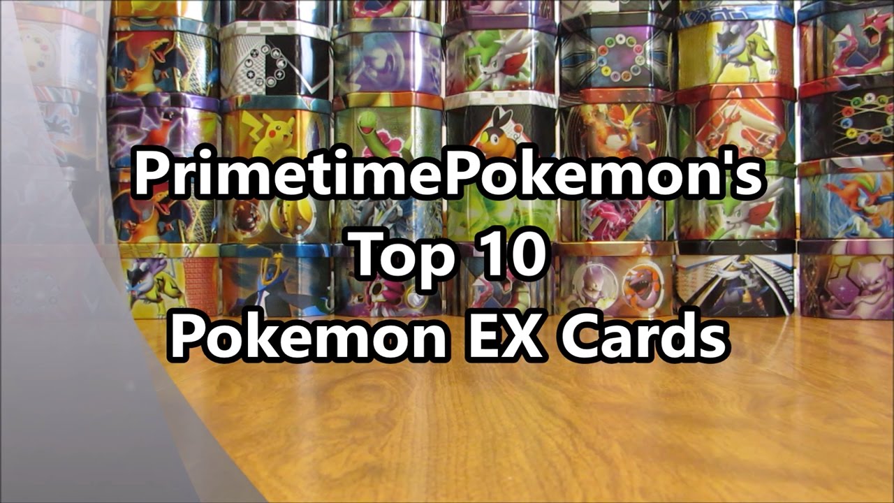 My Top 10 Pokemon EX Cards