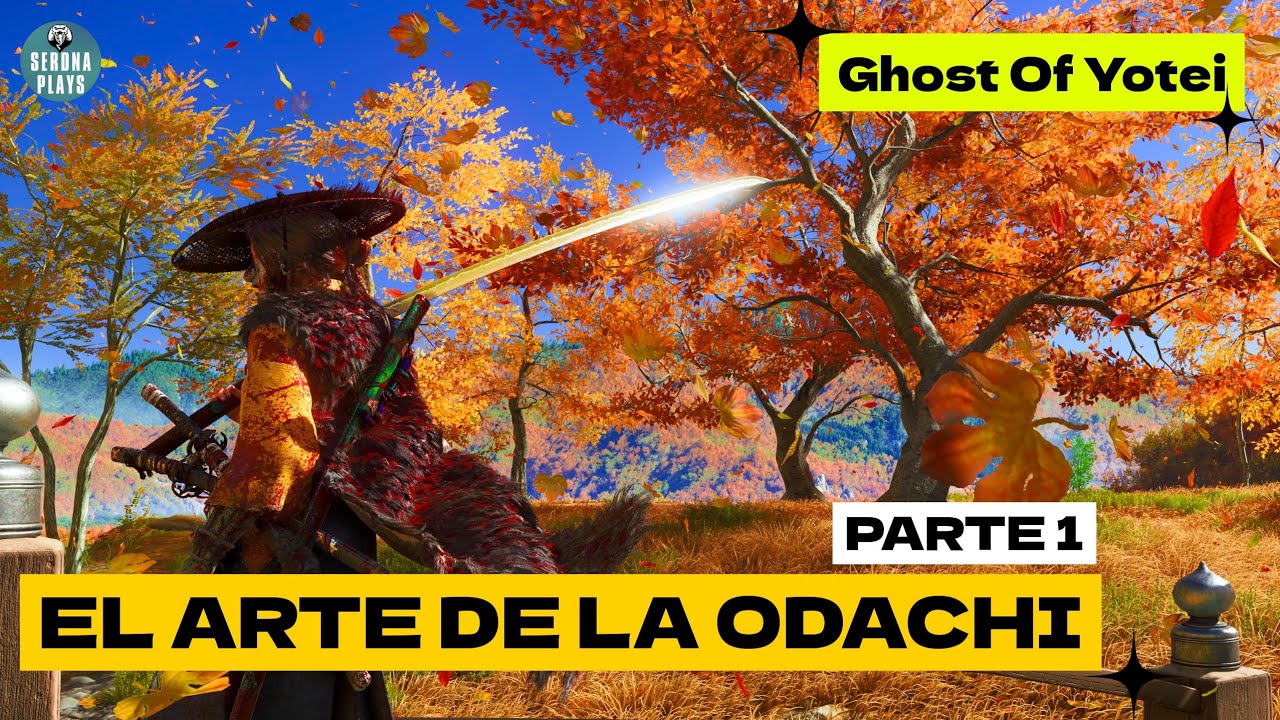 El Arte de la Odachi. Dominando la Espada Parte 1: Ghost of Yotei