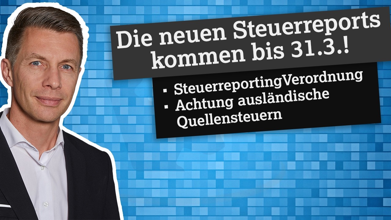 JETZT: Neuer Steuerreport für Broker kommt - das sollte man wissen!