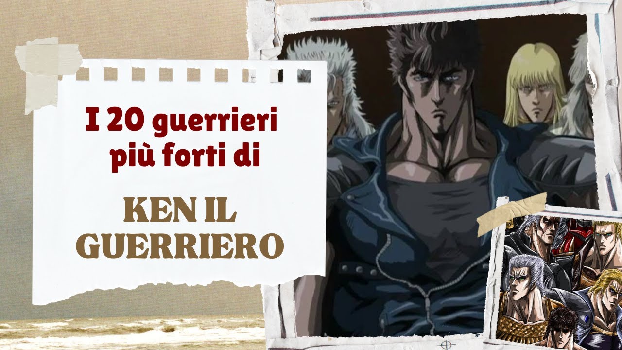 Top 20 Guerrieri Più Forti di Ken Il Guerriero (con Andrewz)