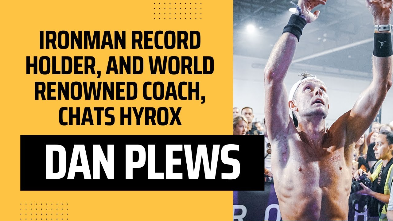 Ironman Record Holder, and Elite Endurance Coach, Chats HYROX (Dan Plews Interview)