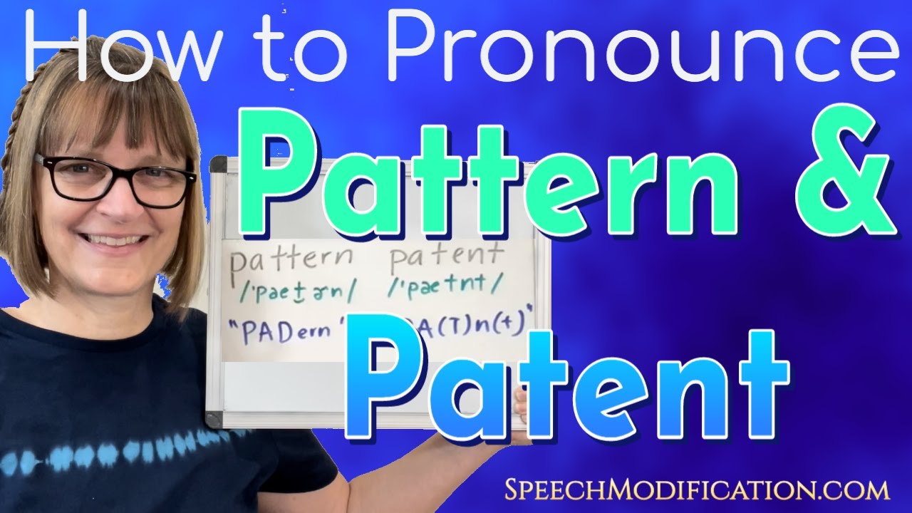How to Pronounce Pattern and Patent