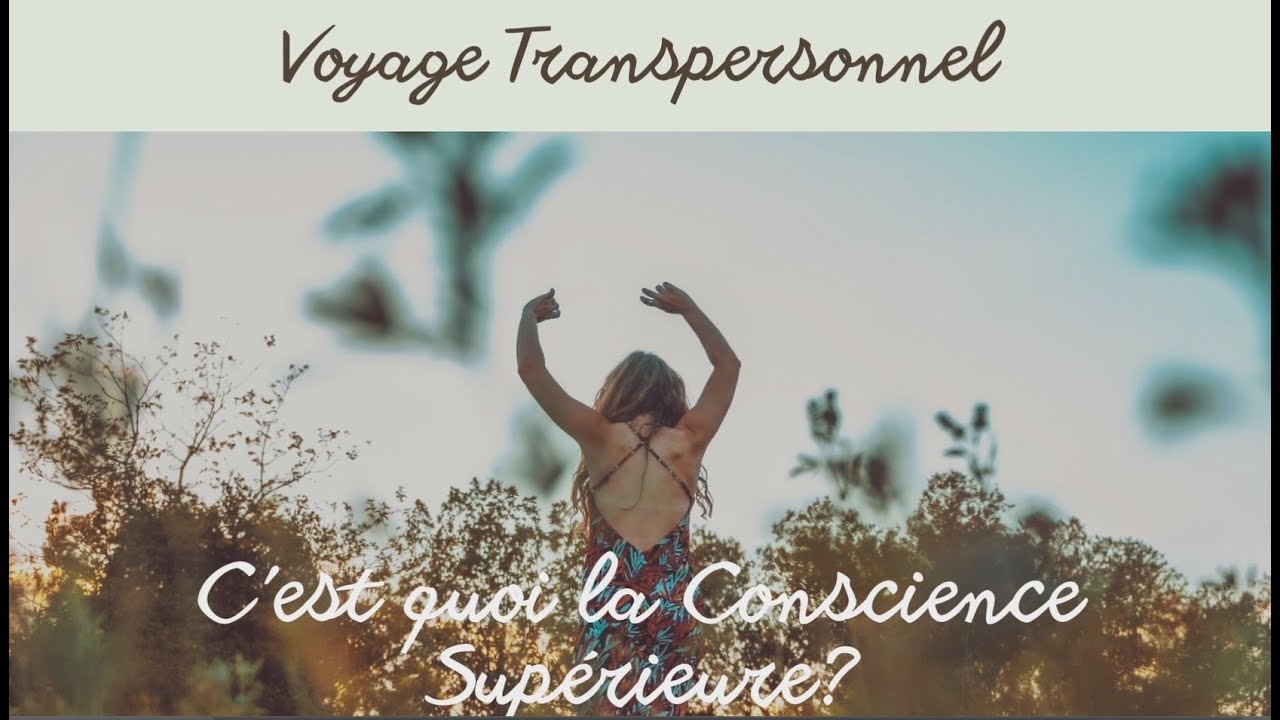 Mini vid&eacute;o pour vous expliquer ce qu'est la Conscience Sup&eacute;rieure 😊