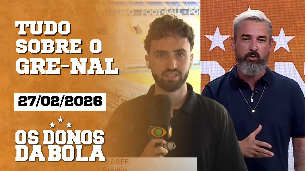 TUDO SOBRE A FINAL DO GAUCHÃO | Os Donos da Bola RS  | 27/02/26