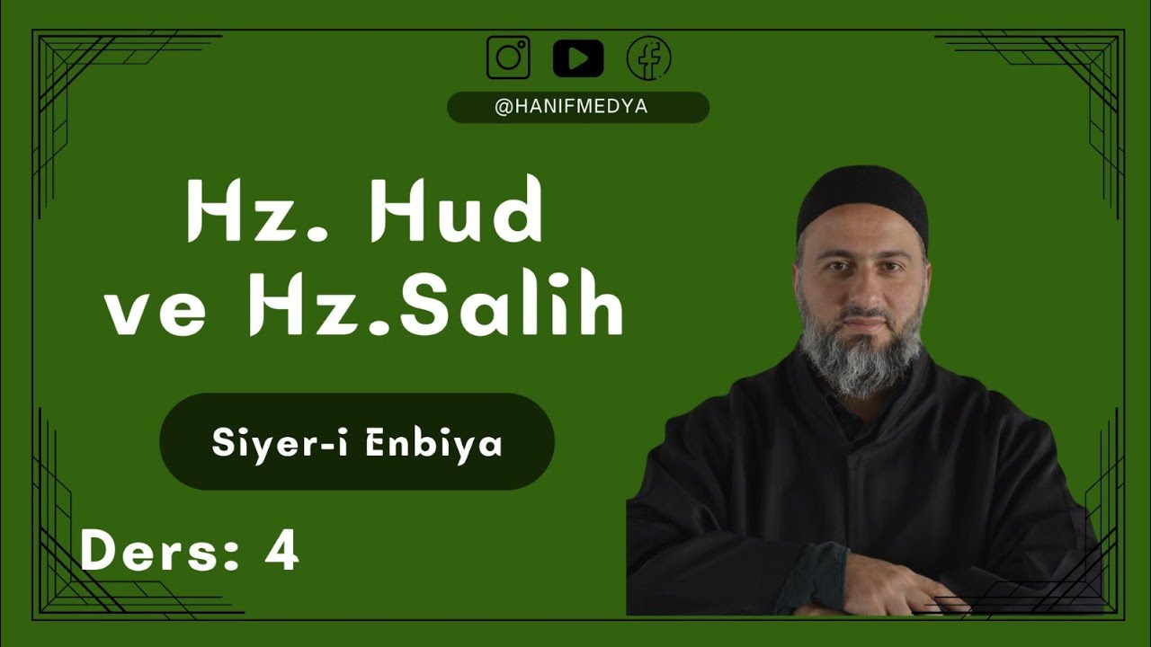 Siyer-i Enbiya dersleri: Hz H&ucirc;d ve Hz Salih - Muharrem &Ccedil;akır