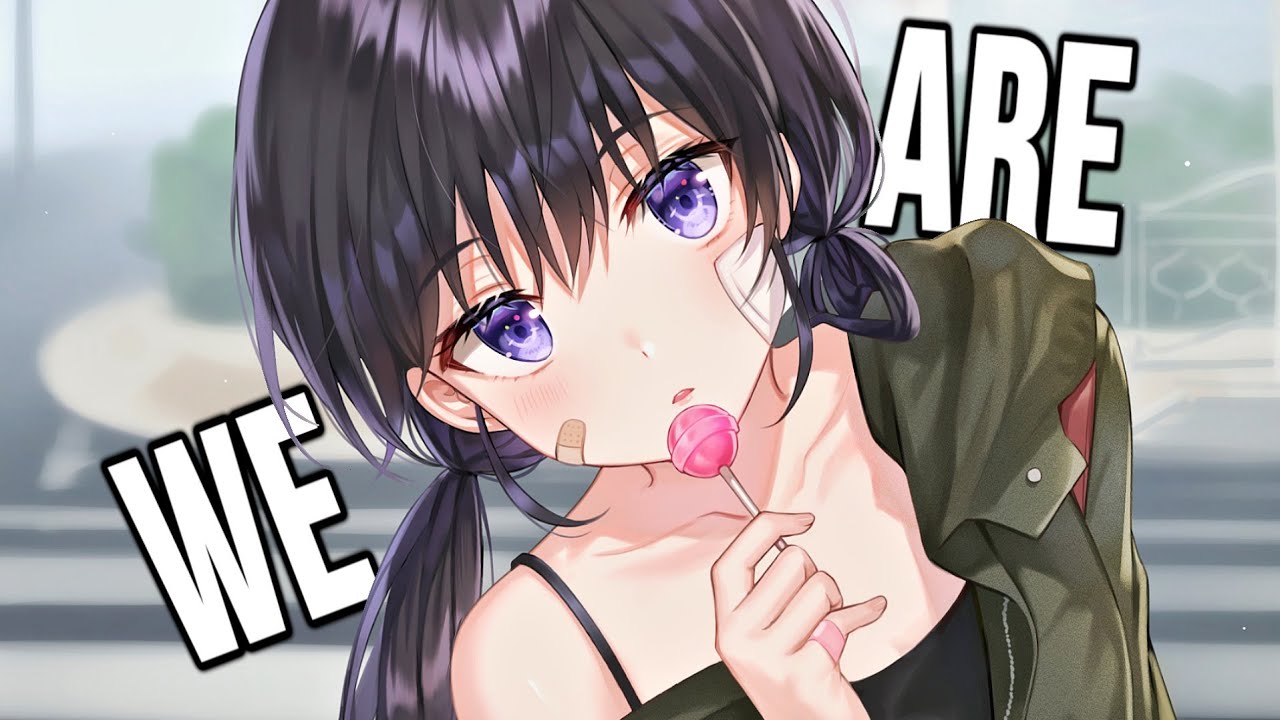 「Nightcore」&rarr;We Are (NMV / Lyrics)