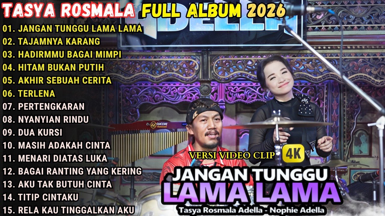 JANGAN TUNGGU LAMA LAMA - TAJAMNYA KARANG HADIRMU BAGAI MIMPI - OM ADELLA FULL ALBUM TERBARU 2026
