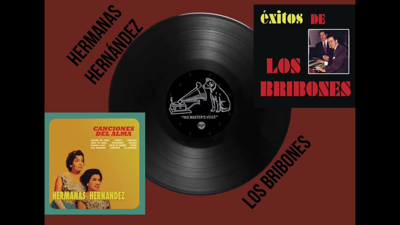 Los Bribones / Hermanas Hernández - Éxitos Inolvidables