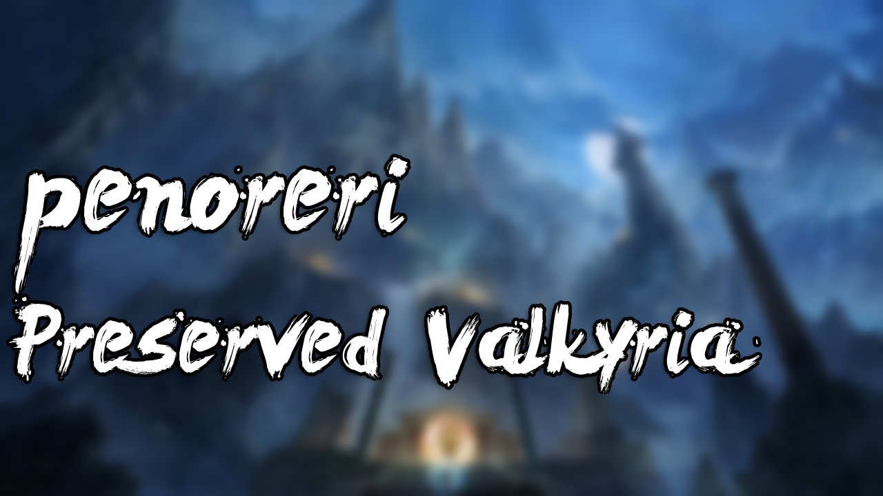penoreri  - Preserved Valkyria [Equality] 100% SS
