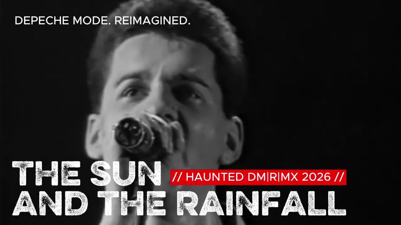 Depeche Mode - The Sun And The Rainfall [HAUNTED DM|R|MX 2026]