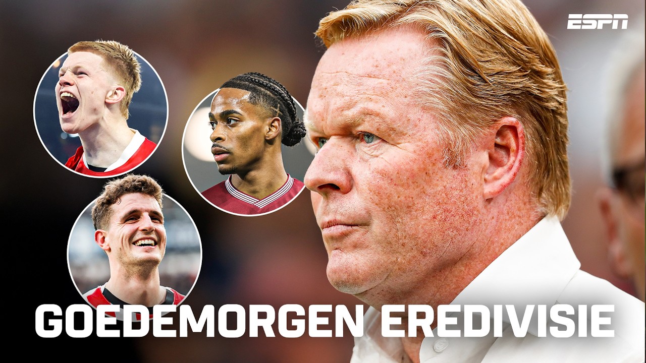 🇳🇱 RONALD KOEMAN over mogelijke WK-SELECTIE en DOELSTELLING Oranje 🦁 | Goedemorgen Eredivisie