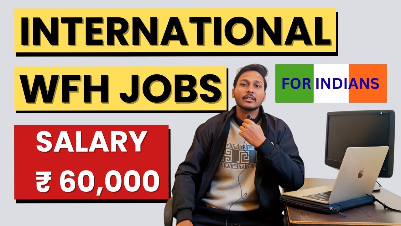 4 International WFH Jobs India 2025 | ₹60K+ Salary | Get Hired in 19 Hours!