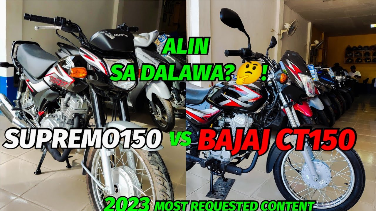 ALIN ANG MAS SULIT BAJAJ CT150 OR HONDA TMX SUPREMO 150