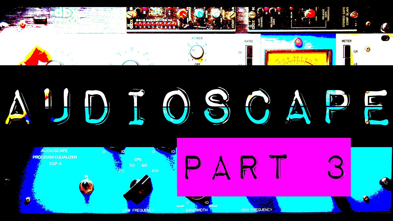 Audioscape 76A Review - Part 3