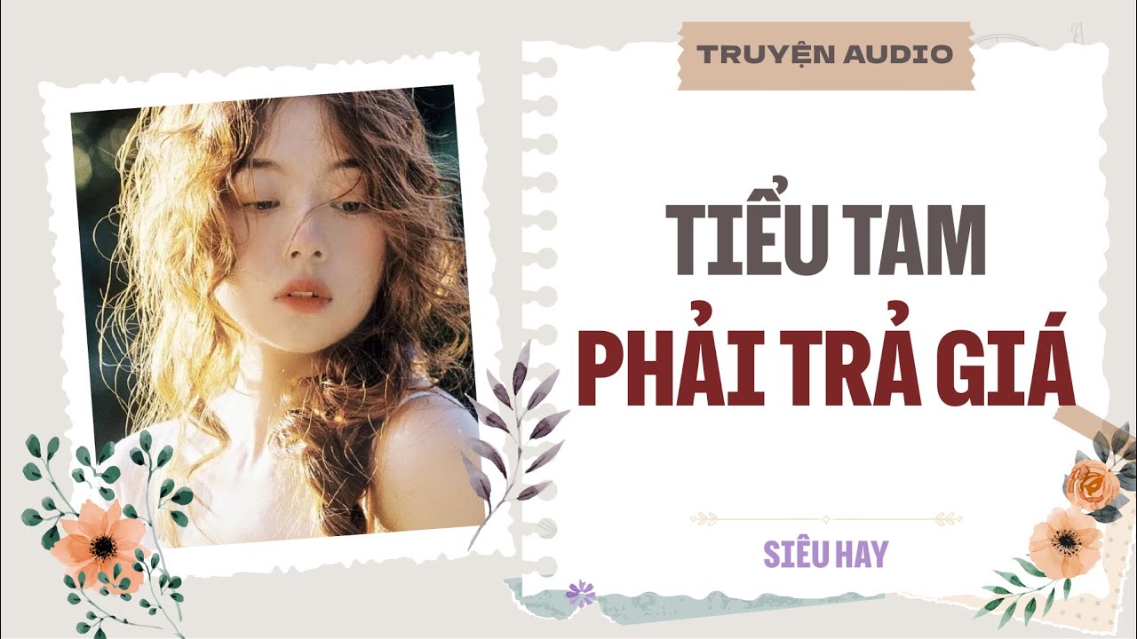 Tiểu Tam Phải Trả Giá | TRUYỆN AUDIO | FULL | #truyenaudio #truyenaudio #ngontinh
