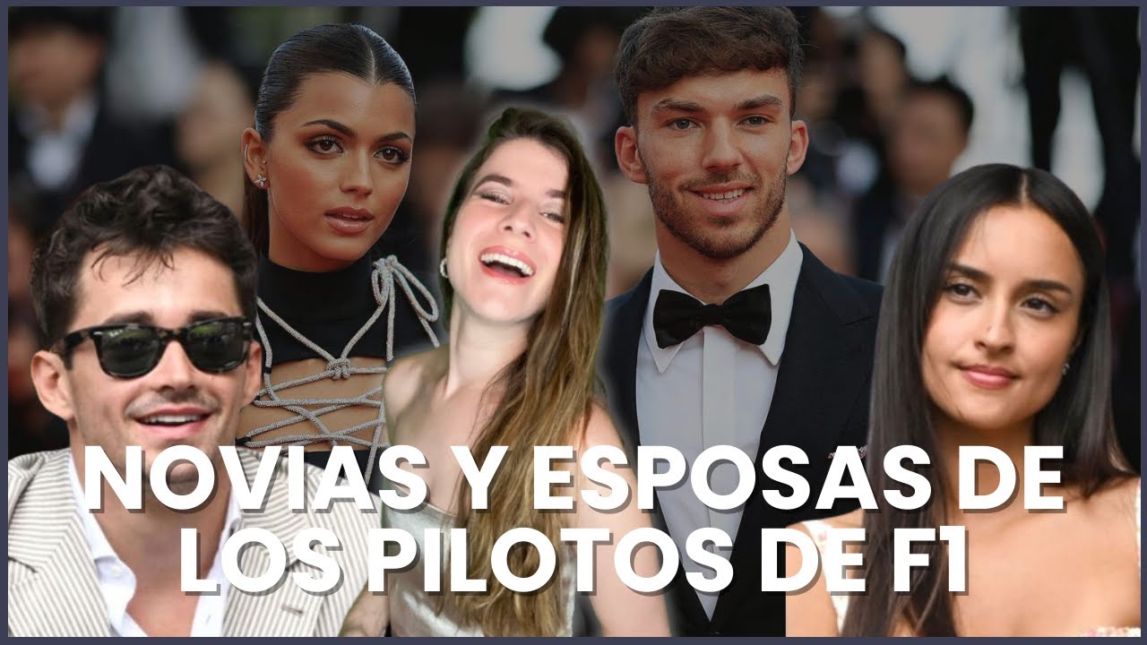&iexcl;NOVIAS Y ESPOSAS DE LOS PILOTOS DE F1 2024! (actualizado)