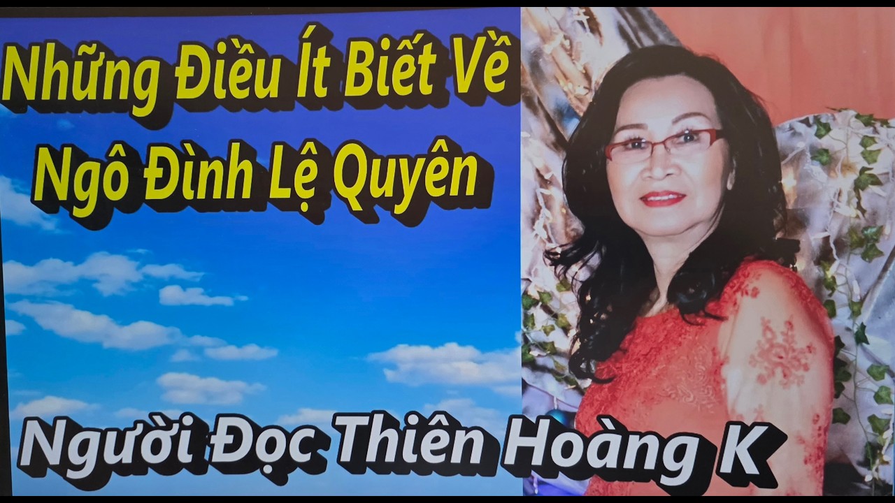 Những Điều Ít Biết Về Ngô Đình Lệ Quyên/ Tác Giả Phan Anh & Chi Nguyễn