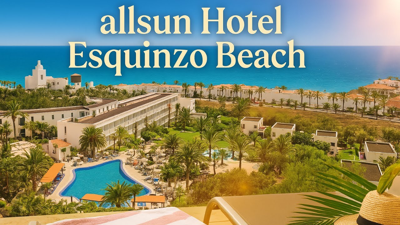 🇪🇸 allsun Hotel Esquinzo Beach | Hoteltour Fuerteventura