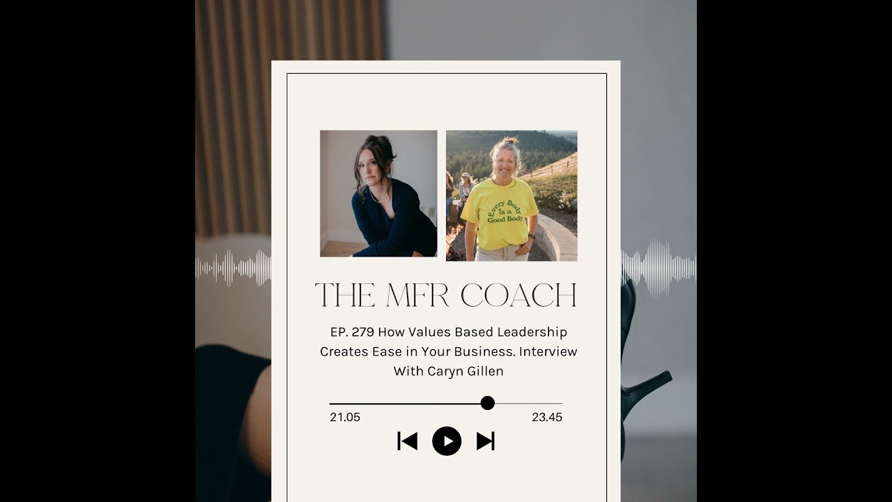 EP. 279 How Values Based Leadership Creates Ease in Your Business. Interview With Caryn Gillen
