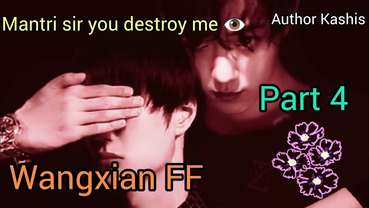 Mantri Sir you destroy me💔🧿#WangXian Fanfiction explained inHindi#part 4#wangxianff#Theuntamed#blBts