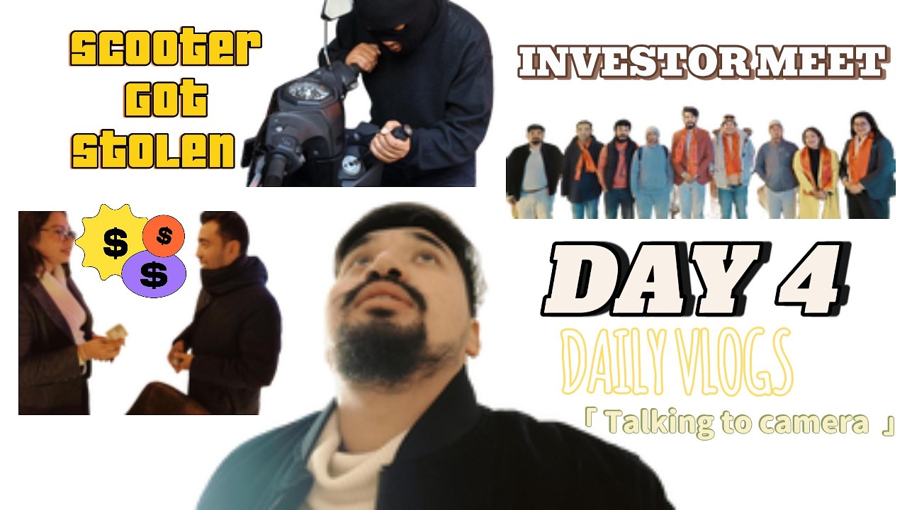 INVESTOR MEET DAY 4 [ SCOOTER GOT STOLEN]