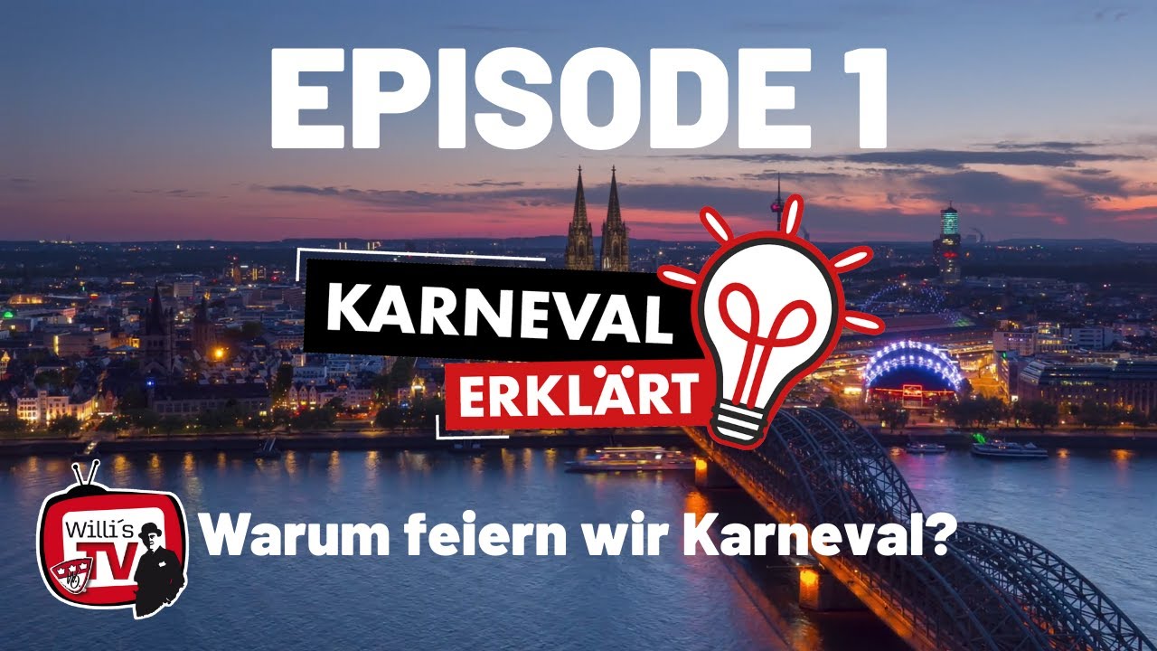 Willi's TV pr&auml;sentiert: Karneval Erkl&auml;rt - Episode1: Warum feiern wir Karneval?