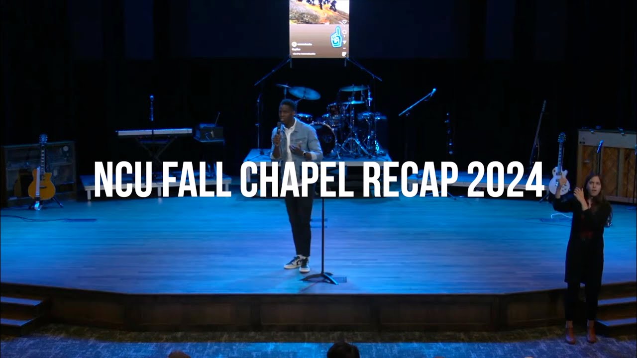 NCU Fall 2024 Chapel Recap