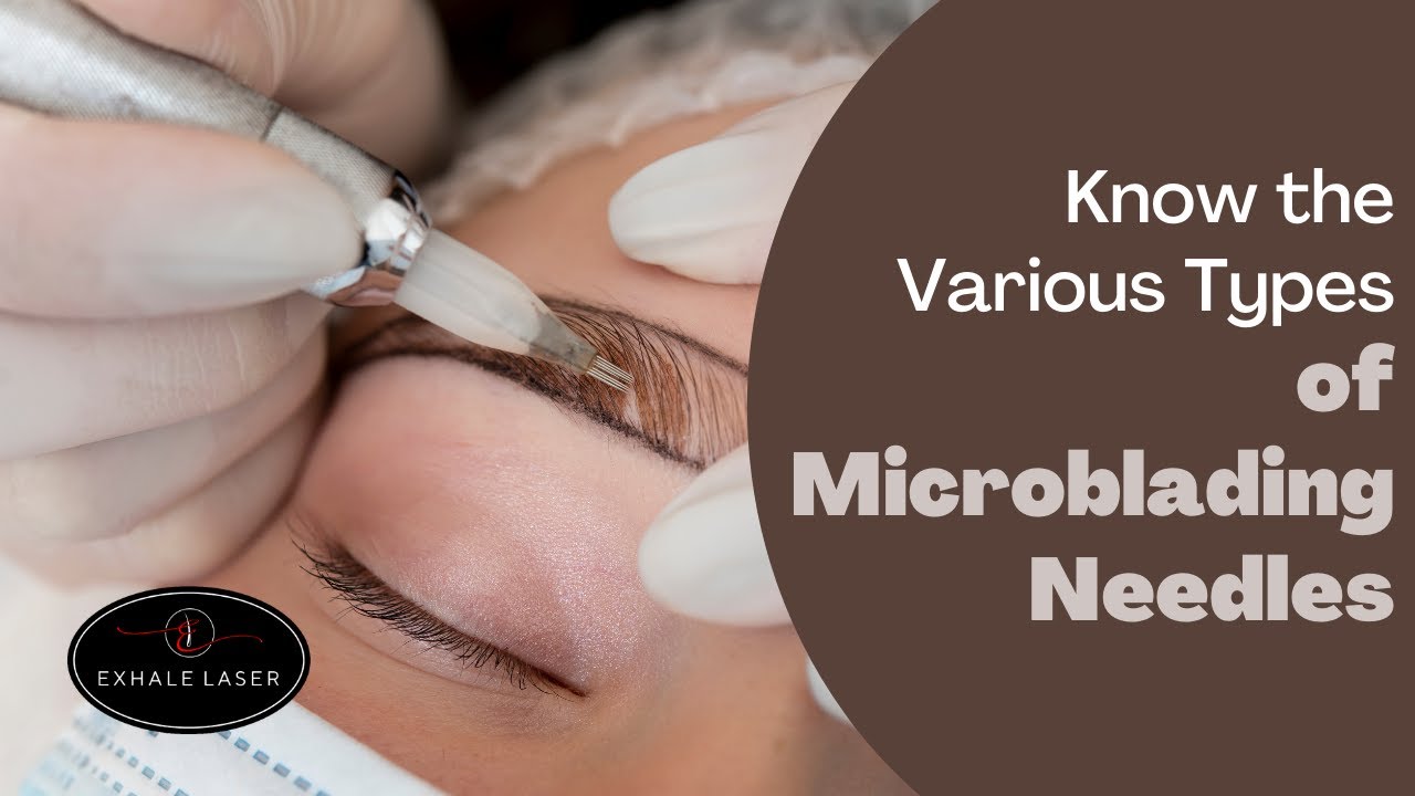 Know the Various Types of Microblading Needles