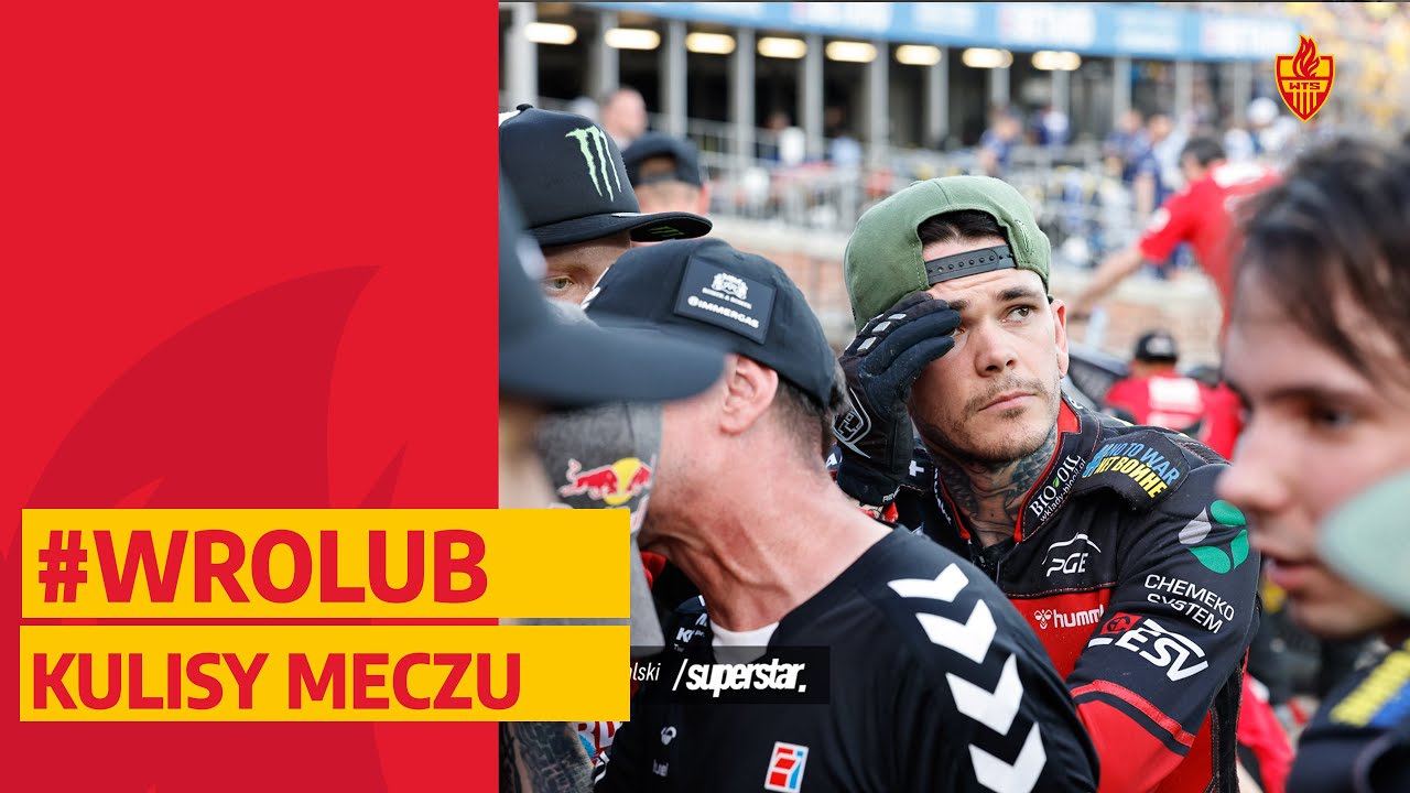 KULISY MECZU BETARD SPARTA WROCŁAW - MOTOR LUBLIN
