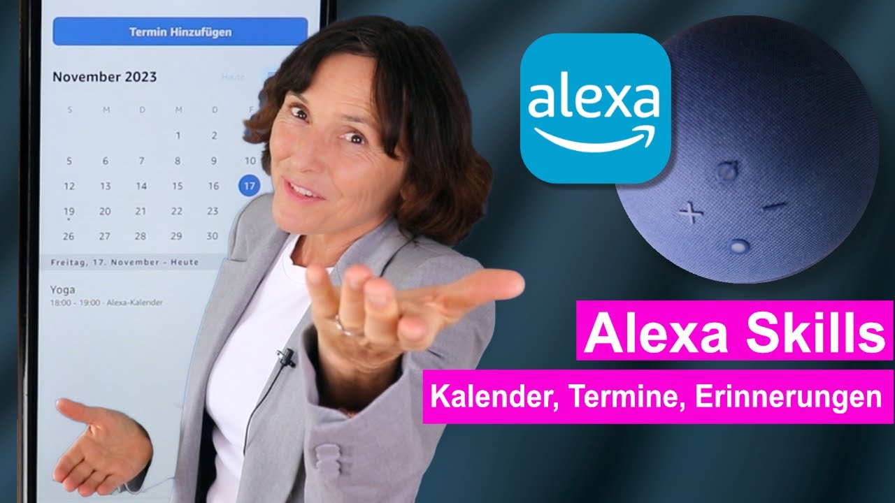 Alexa: Kalender - Termine - Erinnerungen.So verpassen Sie keine Termine mehr. Alexa einfach erklärt.