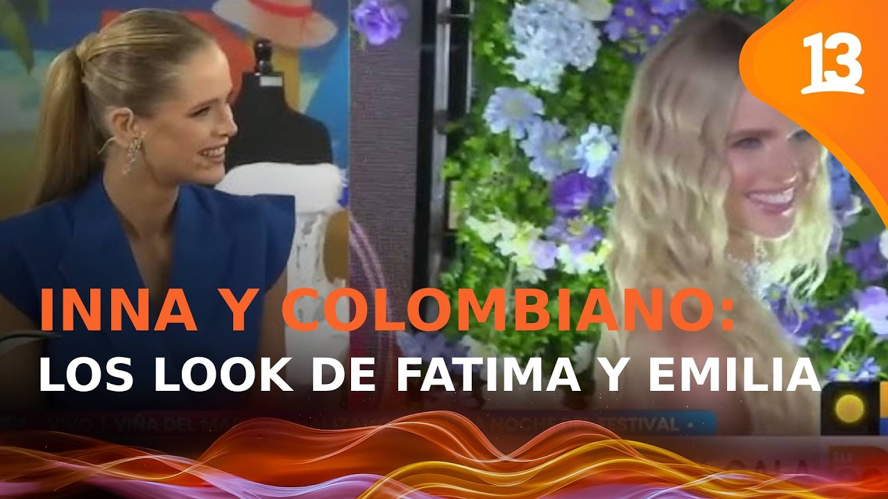 Inna Moll y Colombiano hablan del look Fátima Bosch y Emilia Dides l Tu Día en Viña
