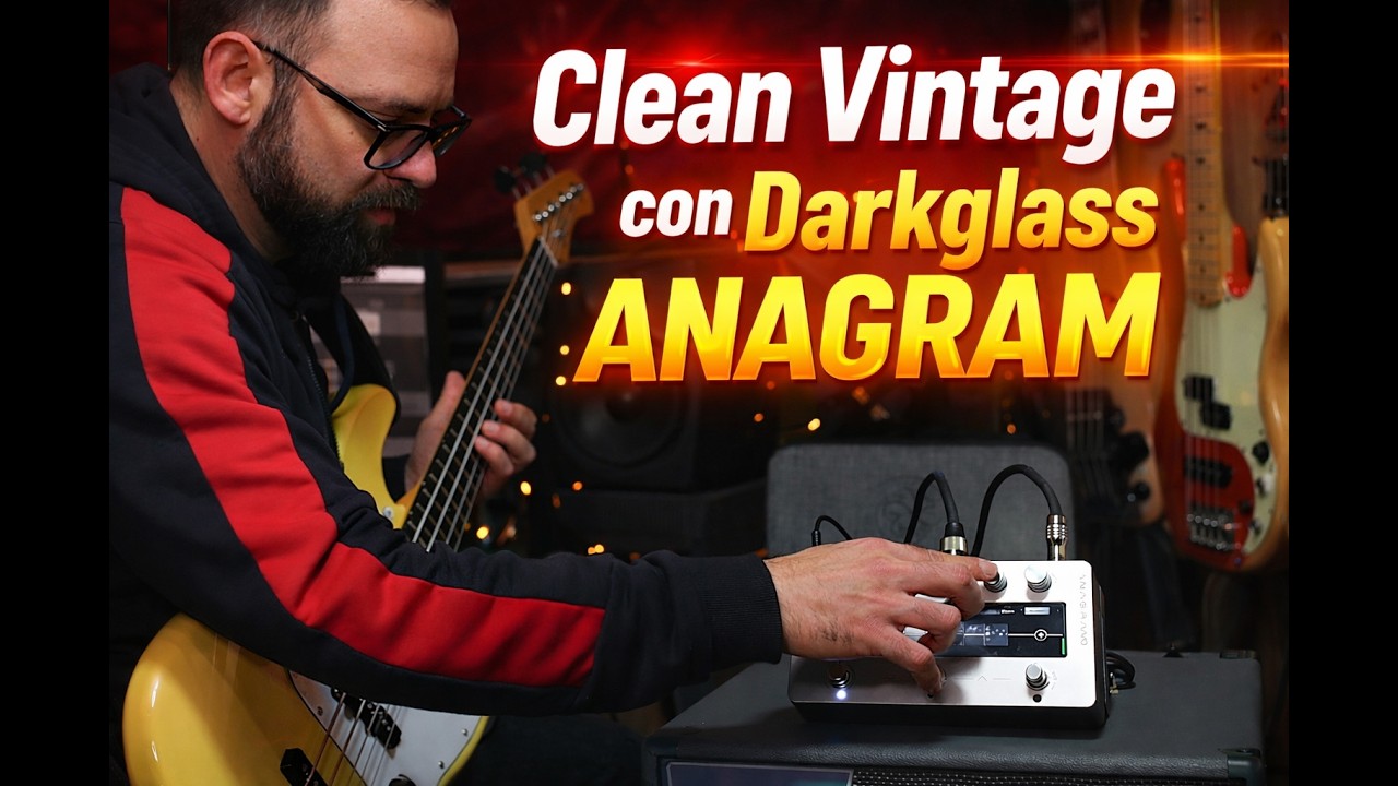 Darkglass ANAGRAM | Creare un CLEAN Vintage