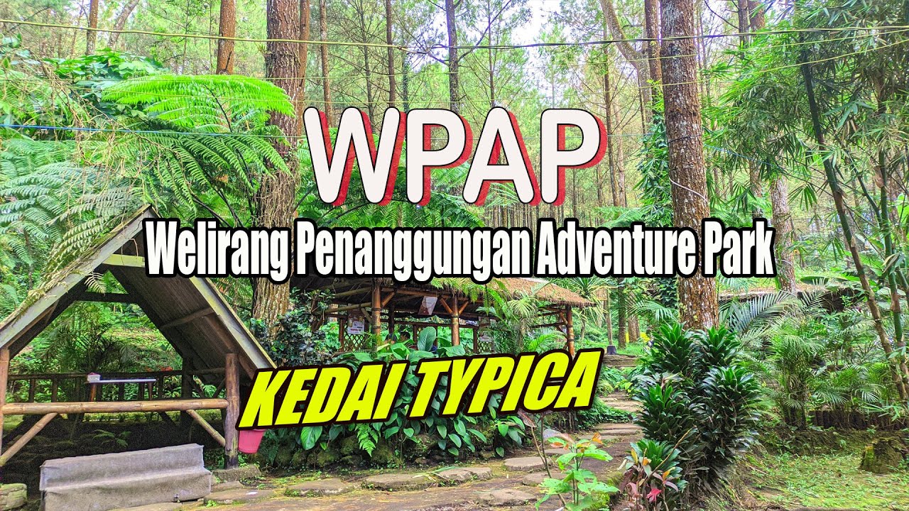 Welirang Penanggungan Adventure Park || ada taman HOBBIT di campeng cafe KEDAI TYPICA - TRAWAS
