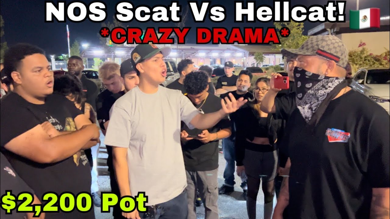 CRAZY DRAMA! Nitrous Scat Vs Hellcat! $2,200 Pot #Nitrous #Scatpack #Hellcat