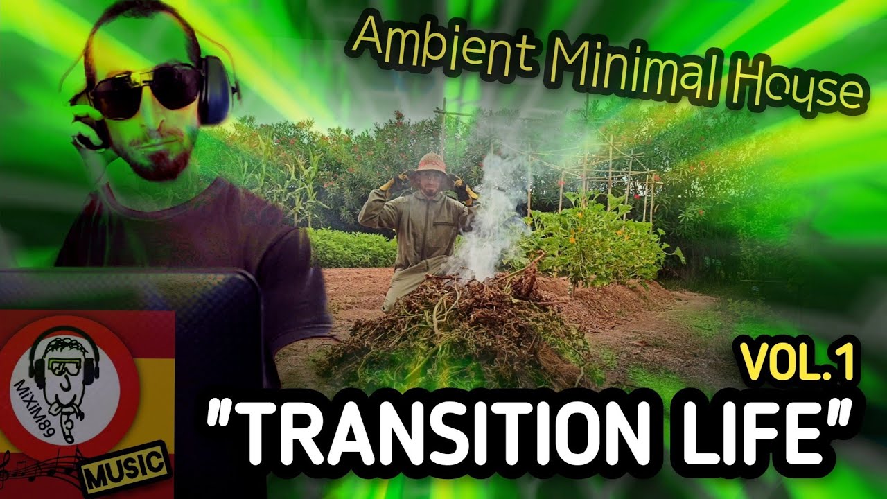Ambient Minimal House • Transition Life (Vol. 1) 💓 by mixim89 music