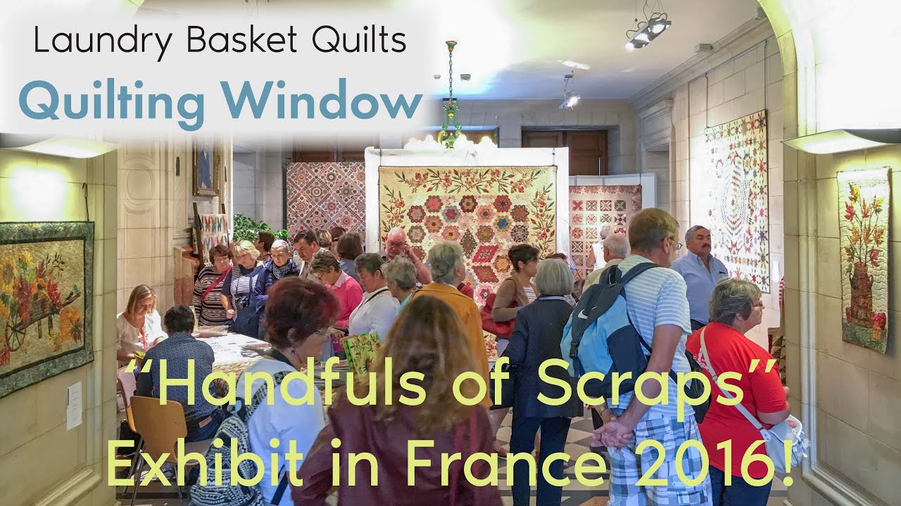 Quilting Window - Tour of Handfuls of Scraps at European Patchwork in Alsace, France 2016.