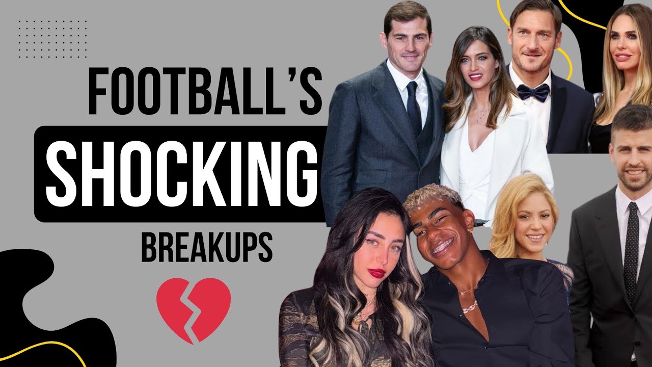 The Most Famous Breakups in Football — When Love Stories Ended