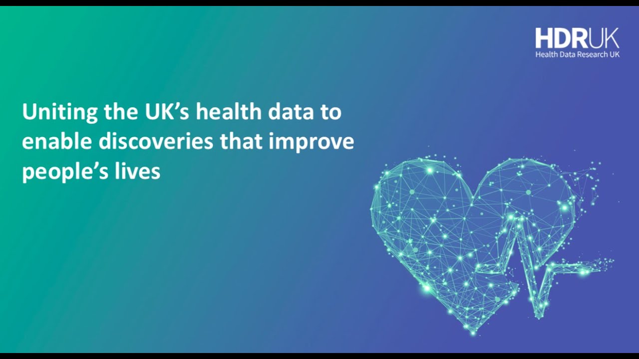 Introduction to Health Data Research (HDR) UK